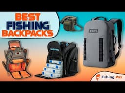 Best Fishing Backpacks (Waterproof & Water-Resistant Packs Reviewed)