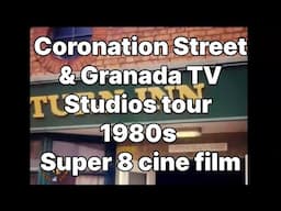 📽 Coronation Street & Granada TV Studios tour - 1980s - Super 8 cine film