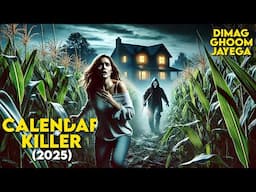 THE CALENDAR KILLER (2025) New Movie Explained in Hindi | Survival Movie Explanation | Thriller Film