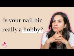 Stop Running A Hobby Nail Business | Make Real Income