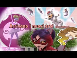 Miraculous S4 ep 10-11-12 - "Arrivano i nuovi eroi (non richiesti)!"