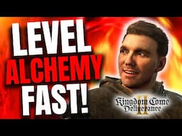 Kingdom Come Deliverance 2 - How to MAX OUT Alchemy FAST and Get Rich! (Full Alchemy Guide)