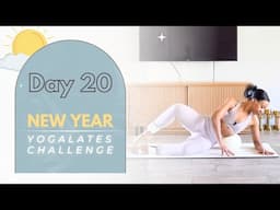 DAY 20 ⭐️ NEW YEAR YOGALATES CHALLENGE | Heal & Transform w/ this Dynamic Blend of Yoga & Pilates!