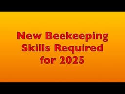 New Beekeeping Skills Required for 2025