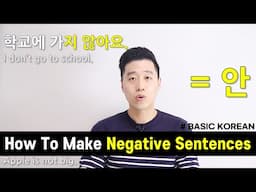 [Basic Korean] 45. How To Make Negative Sentences In Korean