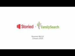 Storied + FamilySearch - Rayanne Melick (17 Jan 2025)