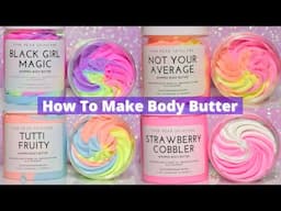 HOW TO MAKE WHIPPED BODY BUTTER | LAUNCH DAY 2021