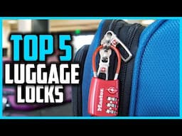 ✅Top 5 Best Luggage Locks in 2025