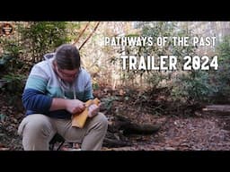 Pathways of the Past Trailer 2024!!!