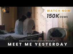 Meet Me Yesterday | New Assamese Short Film | Dopamine Entertainment