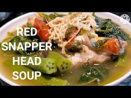 VERY HEALTHY RED SNAPPER FISH HEAD SOUP / PRINCESS MAE'S KITCHEN 🍴🔪