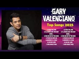 Greatest Hits of Gary Valenciano Playlist ~ Top 100 Artists To Listen in 2024