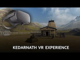 Kedarnath VR Experience | Experience Kedarnath Darshan from your home