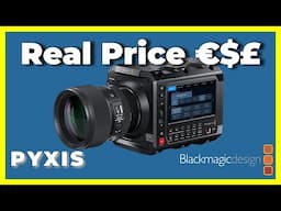 BlackMagic Design PYXIS Real Price