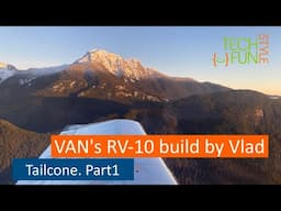 Tailcone construction. Part1 - RV10 Build by Vlad