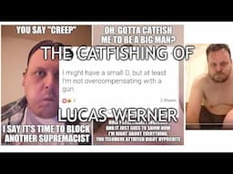 The Catfishing Of Lucas Werner - 2018 Edition