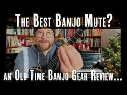 a Better Banjo Gear Review - Mike's Banjo Mute