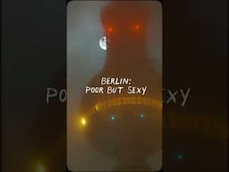 BERLIN: POOR BUT SEXY