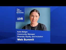 The Talent Economy Podcast: Web Summit’s Katie Bolger