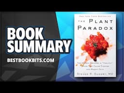 The Plant Paradox | The Hidden Dangers in "Healthy" Foods | Steven R. Gundry | Book Summary