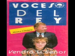 Loco me dicen Señor - Voces del Rey