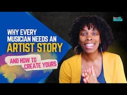 Why Every Musician Needs an Artist Story (and How to Start Yours!)