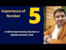 Why Number 5 or Birth Day 5 is Important in Numerology? Is Total of mobile number 5 Good or Bad?