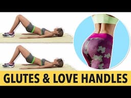 14 Exercises to Sculpt Glutes and Melt Love Handles Fast