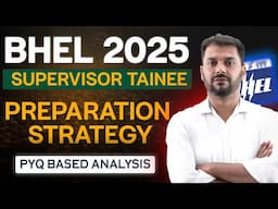 BHEL Supervisor Trainee 2025 Preparation Strategy | कैसे शुरू करें तैयारी? | Preparation Strategy