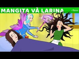 Mangita và Larina 💚 | Truyện cổ tích Việt Nam | Phim hoạt hình cho trẻ em