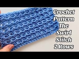 CROCHET PATTERN - THE SWIRL STITCH