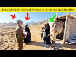 The arrival of the cruel woman to arrest the nomadic grandmother and threaten the grandmother