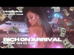 Rich On Arrival - Bank On GLOW | Manifestation Music 🎶💸 Powerful Money & Wealth Subliminal