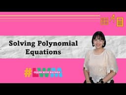 [Tagalog] Solving Polynomial Equations