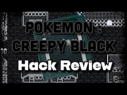 Pokemon : Creepy Black (Hack) - Review | Loquendo By My Name Is Doomguy