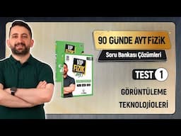 Görüntüleme Teknolojileri | Test - 1 | AYT Fizik Soru Bankası Çözümleri