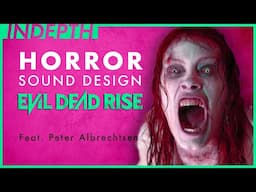 Evil Dead Rise's Sonic Scream Deconstructed (Feat. Peter Albrechtsen)