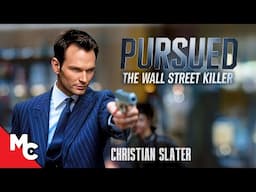 The Wall Street Killer | Hollywood Action Thriller Movie | Christian Slater | EXCLUSIVE | Pursued