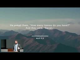 Lesson 10. The Gospel of Mark - Mark 8:1-8:30