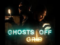 Ghosts Off Grid Season 1 Official Trailer