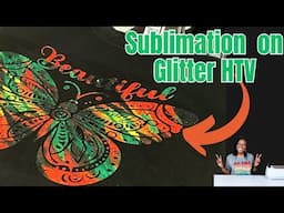 How I Do Sublimation on Glitter HTV with Cricut