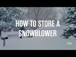 How to Store a Snowblower