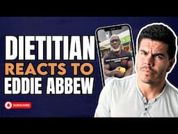 Eddie Abbew's Diet Advice (DIETITIAN REACTS)