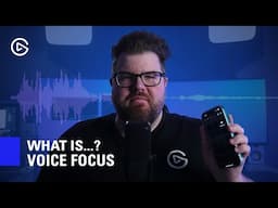 What Is Elgato Voice Focus? Upgrade Your Mic Audio In One Click