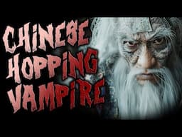 Jiangshi: Zombies? Vampires? Neither....