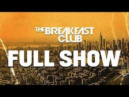 The Breakfast Club FULL SHOW 02-04-25