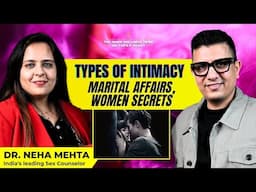 S*x, Types of Intimacy, Affairs, Women's Secret🤯 | ft. Dr. Neha Mehta | Dr Ysr Podcast #podcast