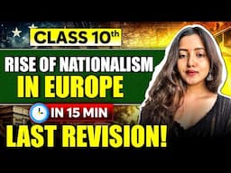 CLASS 10 RISE OF NATIONALISM IN 15 MINS | BOARD EXAMS 2025 | SHUBHAM PATHAK #history #socialscience