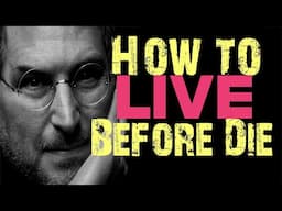 MOTIVATION FOR SUCCESS || Steve Jobs || How to Live Before Die