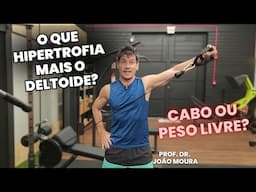 QUAL O MELHOR EXERCÍCIO PARA HIPERTROFIA DE DELTOIDES, PESO LIVRE OU CABO?